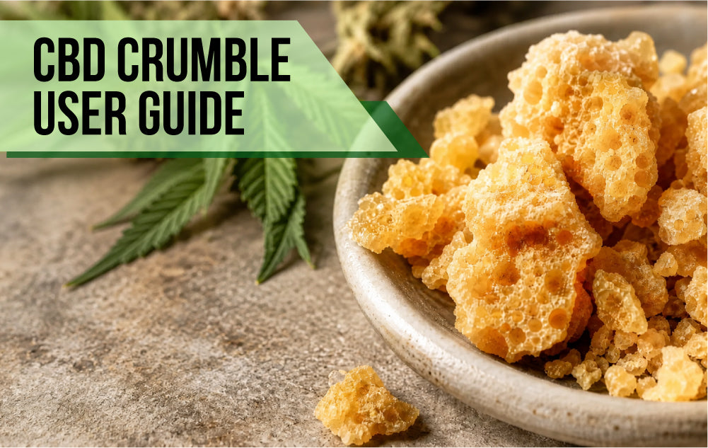 What Is CBD Crumble and How to Use It?